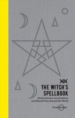 Witch's Spellbook: Enchantments, Incantations, and Rituals from Around the World kaina ir informacija | Saviugdos knygos | pigu.lt