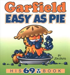 Garfield Easy as Pie: His 69th Book цена и информация | Fantastinės, mistinės knygos | pigu.lt