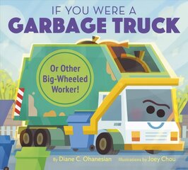 If You Were a Garbage Truck or Other Big-Wheeled Worker! kaina ir informacija | Knygos paaugliams ir jaunimui | pigu.lt