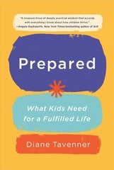 Prepared: What Kids Need for a Fulfilled Life kaina ir informacija | Ekonomikos knygos | pigu.lt