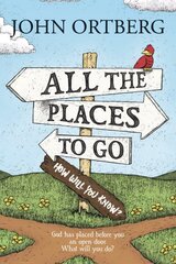 All The Places To Go . . . How Will You Know?: God Has Placed Before You an Open Door. What Will You Do? kaina ir informacija | Dvasinės knygos | pigu.lt