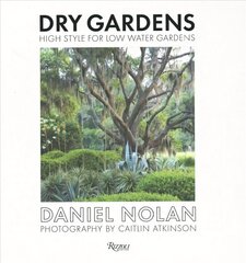 Dry Gardens: High Style for Low Water Gardens цена и информация | Книги по садоводству | pigu.lt