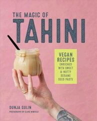 Magic of Tahini: Vegan Recipes Enriched with Sweet & Nutty Sesame Seed Paste цена и информация | Книги рецептов | pigu.lt