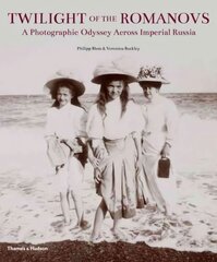 Twilight of the Romanovs: A Photographic Odyssey Across Imperial Russia kaina ir informacija | Istorinės knygos | pigu.lt