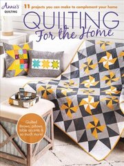 Quilting for the Home: 11 Projects You Can Make to Complement Your Home цена и информация | Книги о питании и здоровом образе жизни | pigu.lt