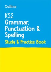 KS2 Grammar, Punctuation and Spelling SATs Study and Practice Book: For the 2023 Tests цена и информация | Книги для подростков и молодежи | pigu.lt
