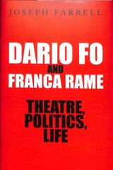 Dario Fo & Franca Rame - Theatre, Politics, Life цена и информация | Биографии, автобиогафии, мемуары | pigu.lt