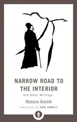 Narrow Road to the Interior: And Other Writings kaina ir informacija | Istorinės knygos | pigu.lt