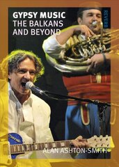 Gypsy Music: The Balkans and Beyond цена и информация | Книги об искусстве | pigu.lt