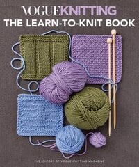 Vogue Knitting: the Learn-To-Knit Book: The Ultimate Guide for Beginners kaina ir informacija | Knygos apie sveiką gyvenseną ir mitybą | pigu.lt