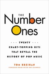 Number Ones: Twenty Chart-Topping Hits That Reveal the History of Pop Music цена и информация | Книги об искусстве | pigu.lt
