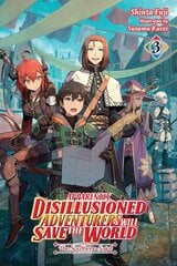 Apparently, Disillusioned Adventurers Will Save the World, Vol. 3 (light novel) цена и информация | Книги для подростков  | pigu.lt