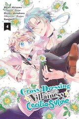 Cross-Dressing Villainess Cecilia Sylvie, Vol. 4 (manga) цена и информация | Фантастика, фэнтези | pigu.lt