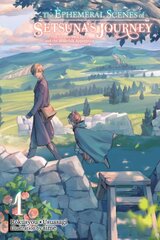 Ephemeral Scenes of Setsuna's Journey, Vol. 1 (light novel) цена и информация | Fantastinės, mistinės knygos | pigu.lt