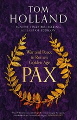 Pax: War and Peace in Rome's Golden Age - THE SUNDAY TIMES BESTSELLER kaina ir informacija | Istorinės knygos | pigu.lt