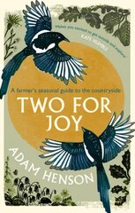 Two for Joy: The untold ways to enjoy the countryside цена и информация | Книги о питании и здоровом образе жизни | pigu.lt