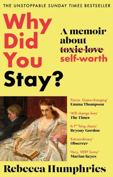 Why Did You Stay?: The instant Sunday Times bestseller: A memoir about self-worth kaina ir informacija | Saviugdos knygos | pigu.lt