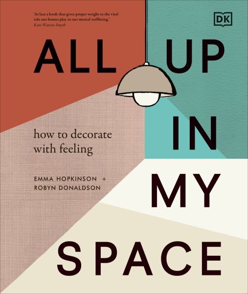 All Up In My Space: How to Decorate With Feeling цена и информация | Saviugdos knygos | pigu.lt