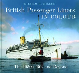 British Passenger Liners in Colour: The 1950s, '60s and Beyond цена и информация | Путеводители, путешествия | pigu.lt