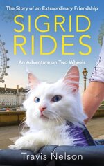 Sigrid Rides: The Story of an Extraordinary Friendship and An Adventure on Two Wheels kaina ir informacija | Knygos apie sveiką gyvenseną ir mitybą | pigu.lt