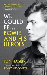 We Could Be: Bowie and his Heroes kaina ir informacija | Knygos apie meną | pigu.lt