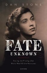 Fate Unknown: Tracing the Missing after World War II and the Holocaust kaina ir informacija | Istorinės knygos | pigu.lt