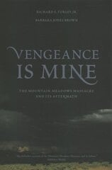 Vengeance Is Mine: The Mountain Meadows Massacre and Its Aftermath kaina ir informacija | Dvasinės knygos | pigu.lt