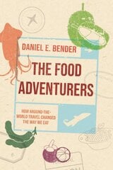 Food Adventurers: How Round-the-World Travel Changed the Way We Eat цена и информация | Книги рецептов | pigu.lt