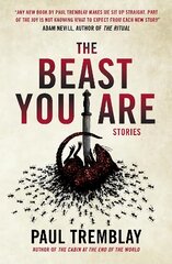 Beast You Are: Stories kaina ir informacija | Fantastinės, mistinės knygos | pigu.lt