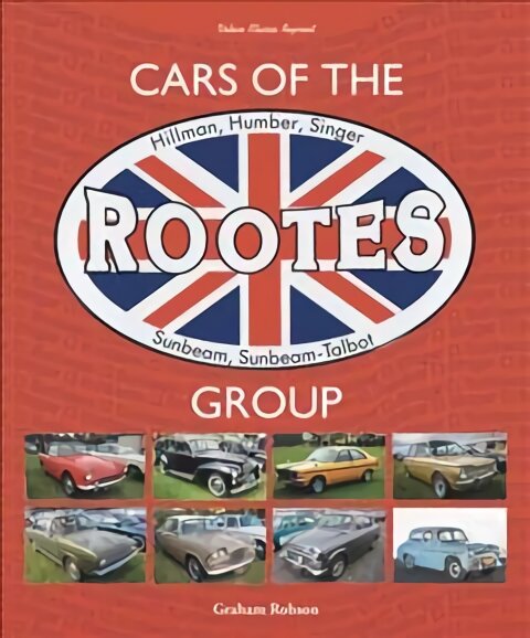 Cars of the Rootes Group: Hillman, Humber, Singer, Sunbeam, Sunbeam-Talbot цена и информация | Kelionių vadovai, aprašymai | pigu.lt