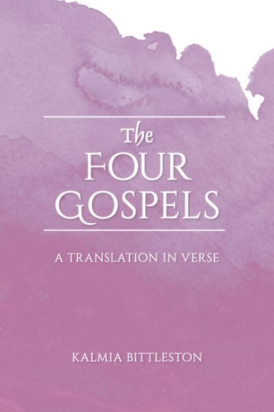Four Gospels: A Translation in Verse 2nd Revised edition цена и информация | Dvasinės knygos | pigu.lt