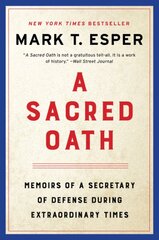Sacred Oath: Memoirs of a Secretary of Defense During Extraordinary Times kaina ir informacija | Biografijos, autobiografijos, memuarai | pigu.lt