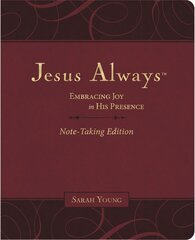Jesus Always Note-Taking Edition, Leathersoft, Burgundy, with Full Scriptures: Embracing Joy in His Presence (a 365-Day Devotional) цена и информация | Духовная литература | pigu.lt