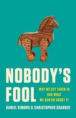 Nobody's Fool: Why We Get Taken In and What We Can Do about It цена и информация | Книги по экономике | pigu.lt