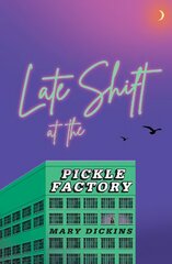 Late Shift at the Pickle Factory kaina ir informacija | Poezija | pigu.lt