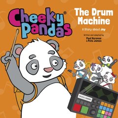 Cheeky Pandas: The Drum Machine: A Story about Joy цена и информация | Книги для самых маленьких | pigu.lt