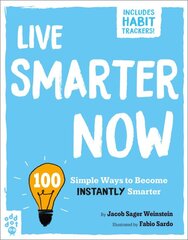 Live Smarter Now: 100 Simple Ways to Become Instantly Smarter kaina ir informacija | Saviugdos knygos | pigu.lt