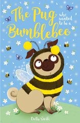 Pug who wanted to be a Bumblebee цена и информация | Книги для подростков и молодежи | pigu.lt