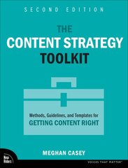 Content Strategy Toolkit: Methods, Guidelines, and Templates for Getting Content Right 2nd edition kaina ir informacija | Ekonomikos knygos | pigu.lt