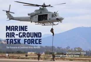 Marine Air-Ground Task Force: The Pinnacle of Combined Arms Warfare kaina ir informacija | Socialinių mokslų knygos | pigu.lt