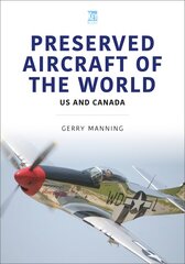Preserved Aircraft of the World: US and Canada цена и информация | Путеводители, путешествия | pigu.lt