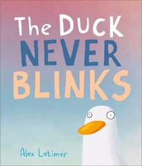 Duck Never Blinks цена и информация | Книги для самых маленьких | pigu.lt