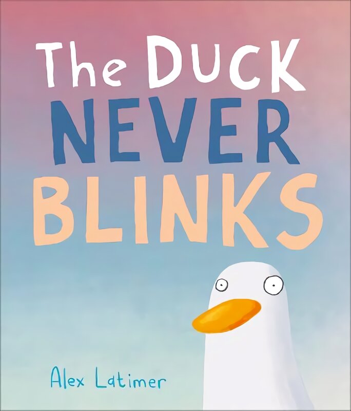 Duck Never Blinks kaina ir informacija | Knygos mažiesiems | pigu.lt