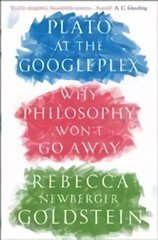 Plato at the Googleplex: Why Philosophy Won't Go Away Main kaina ir informacija | Istorinės knygos | pigu.lt