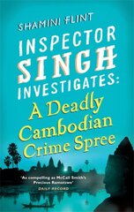 Inspector Singh Investigates: A Deadly Cambodian Crime Spree: Number 4 in series kaina ir informacija | Fantastinės, mistinės knygos | pigu.lt