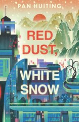 Red Dust, White Snow kaina ir informacija | Fantastinės, mistinės knygos | pigu.lt