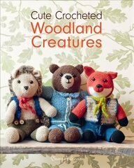 Cute Crocheted Woodland Creatures kaina ir informacija | Knygos apie sveiką gyvenseną ir mitybą | pigu.lt