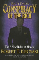 Rich Dad's Conspiracy of the Rich: The 8 New Rules of Money Second Edition kaina ir informacija | Saviugdos knygos | pigu.lt