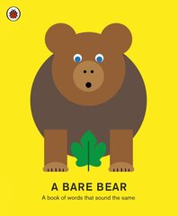 Bare Bear: A book of words that sound the same kaina ir informacija | Knygos mažiesiems | pigu.lt