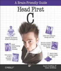 Head First C: A Brain-Friendly Guide цена и информация | Книги по экономике | pigu.lt